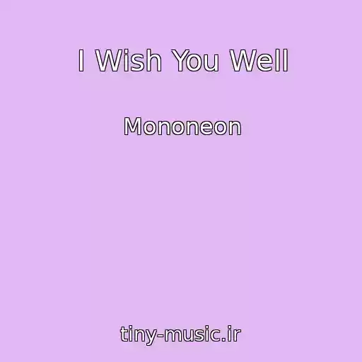 کاور آهنگ I Wish You Well از Mononeon