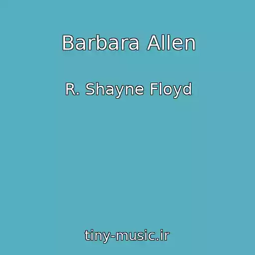 کاور آهنگ Barbara Allen از R. Shayne Floyd