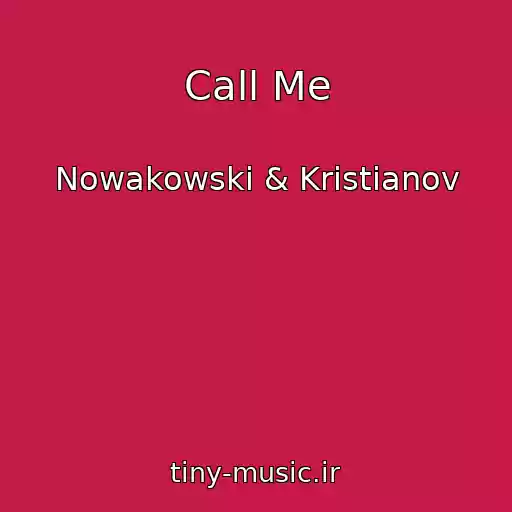 کاور آهنگ Call Me از Nowakowski & Kristianov