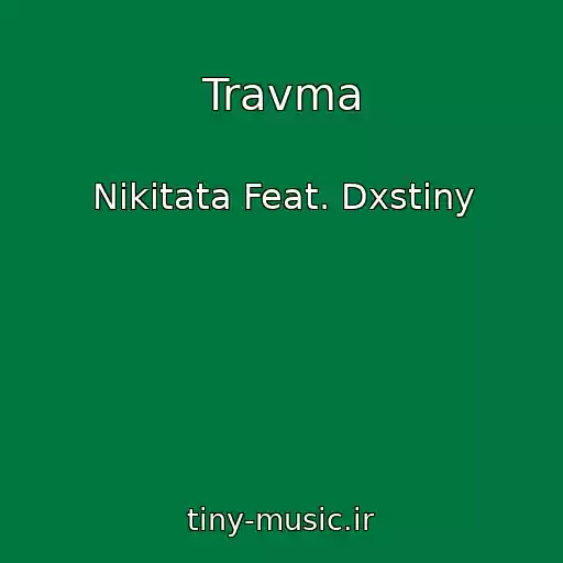 کاور آهنگ Travma از Nikitata Feat. Dxstiny