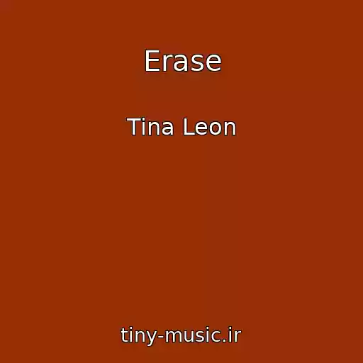 کاور آهنگ Erase از Tina Leon