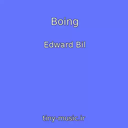 کاور آهنگ Boing از Edward Bil