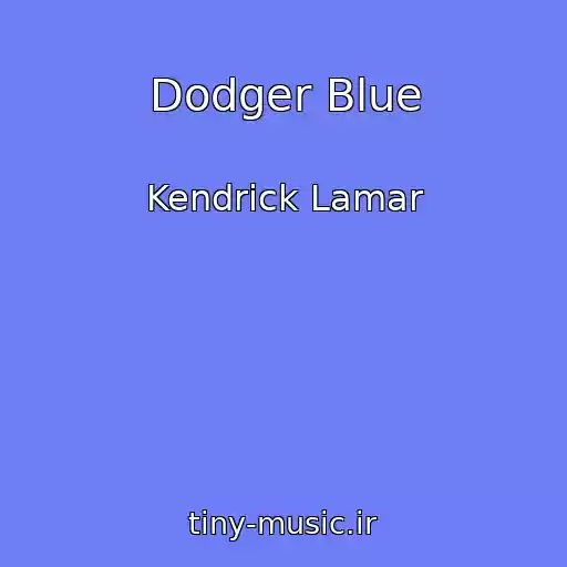 کاور آهنگ Dodger Blue از Kendrick Lamar