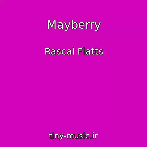 کاور آهنگ Mayberry از Rascal Flatts