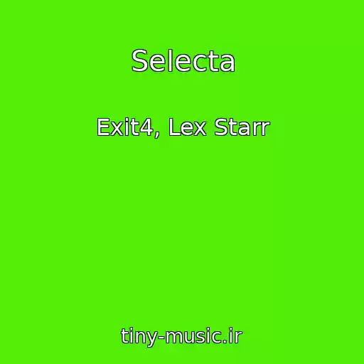 کاور آهنگ Selecta از Exit4, Lex Starr