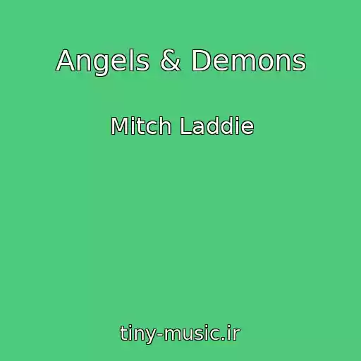 کاور آهنگ Angels & Demons از Mitch Laddie