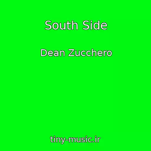 کاور آهنگ South Side از Dean Zucchero