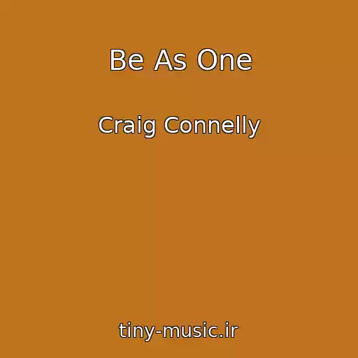 کاور آهنگ Be As One از Craig Connelly
