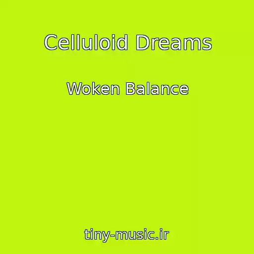کاور آهنگ Celluloid Dreams از Woken Balance