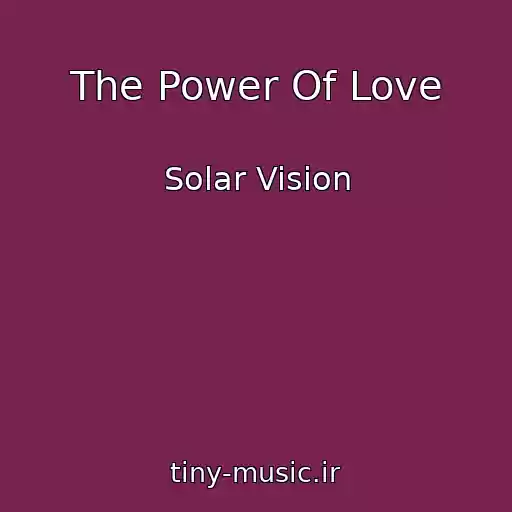 کاور آهنگ The Power Of Love از Solar Vision