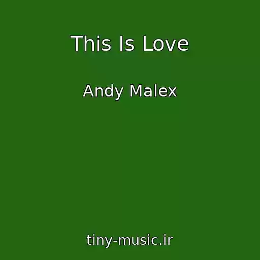 کاور آهنگ This Is Love از Andy Malex
