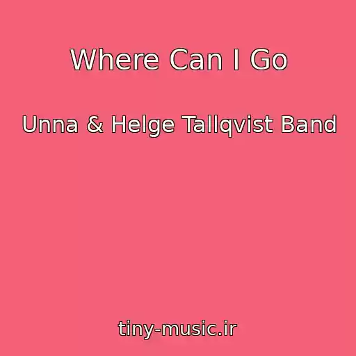 کاور آهنگ Where Can I Go از Unna & Helge Tallqvist Band