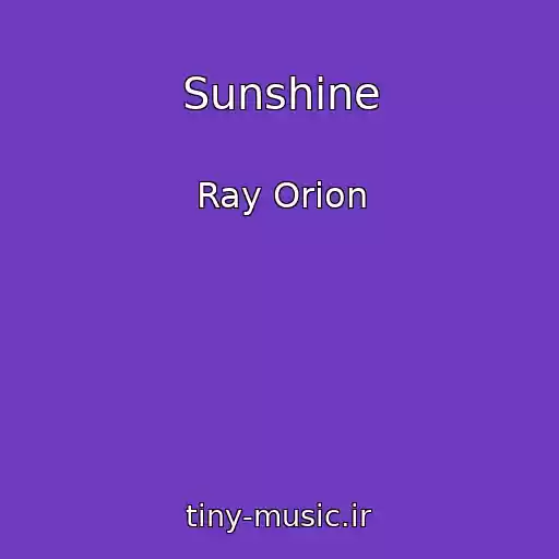 کاور آهنگ Sunshine از Ray Orion