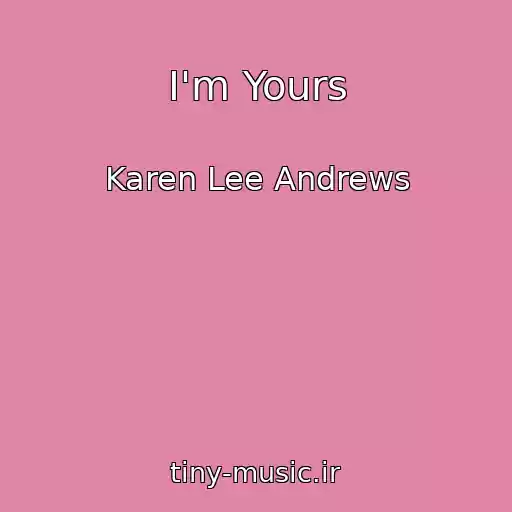 کاور آهنگ I'm Yours از Karen Lee Andrews