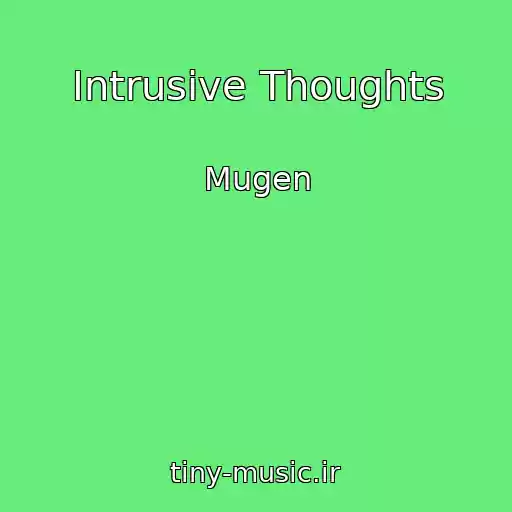 کاور آهنگ Intrusive Thoughts از Mugen