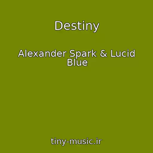 کاور آهنگ Destiny از Alexander Spark & Lucid Blue