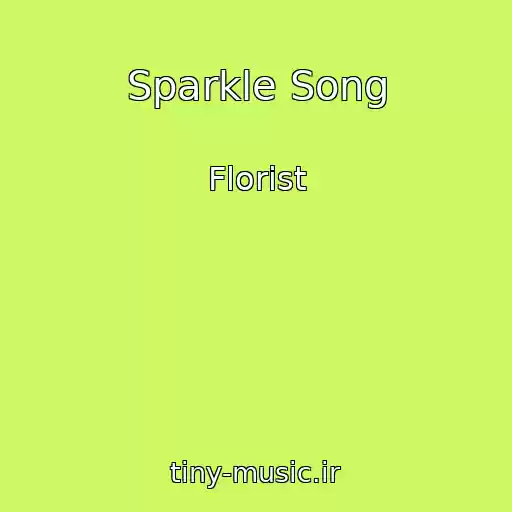 کاور آهنگ Sparkle Song از Florist