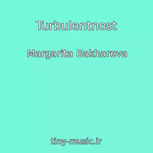 کاور آهنگ Turbulentnost از Margarita Bakhareva