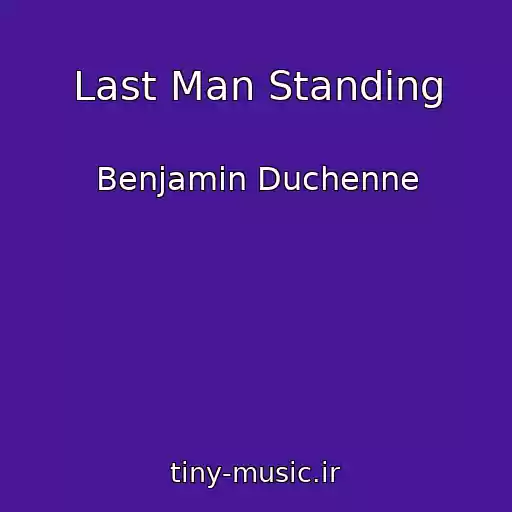کاور آهنگ Last Man Standing از Benjamin Duchenne