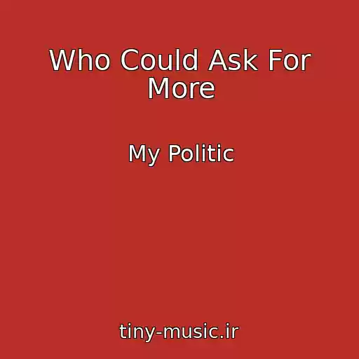 کاور آهنگ Who Could Ask For More از My Politic