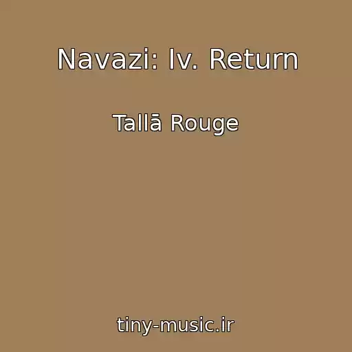 کاور آهنگ Navazi: Iv. Return از Tallā Rouge