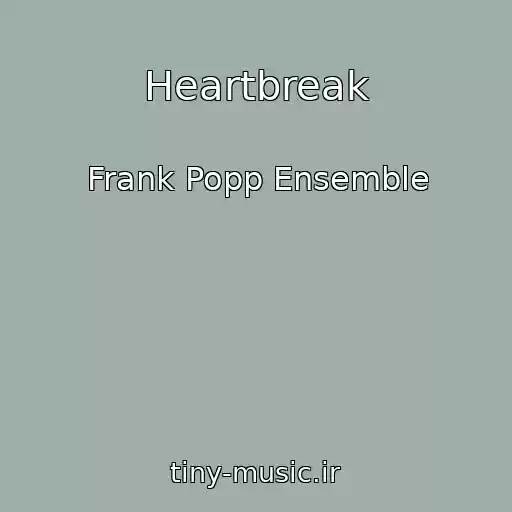 کاور آهنگ Heartbreak از Frank Popp Ensemble