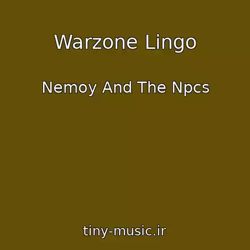 کاور آهنگ Warzone Lingo از Nemoy And The Npcs