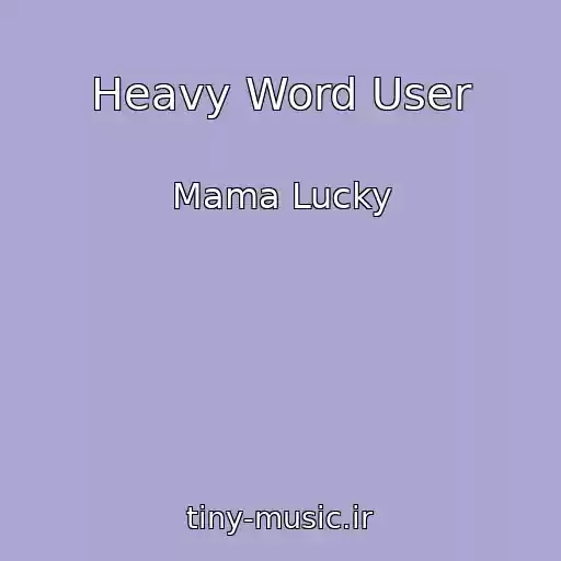 کاور آهنگ Heavy Word User از Mama Lucky