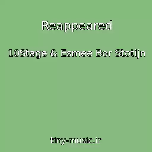 کاور آهنگ Reappeared از 10Stage & Esmee Bor Stotijn