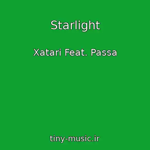 کاور آهنگ Starlight از Xatari Feat. Passa