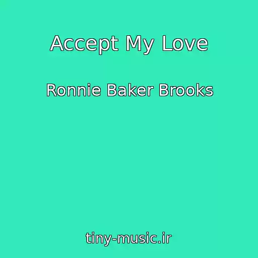 کاور آهنگ Accept My Love از Ronnie Baker Brooks