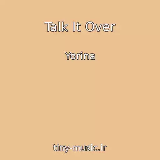 کاور آهنگ Talk It Over از Yorina