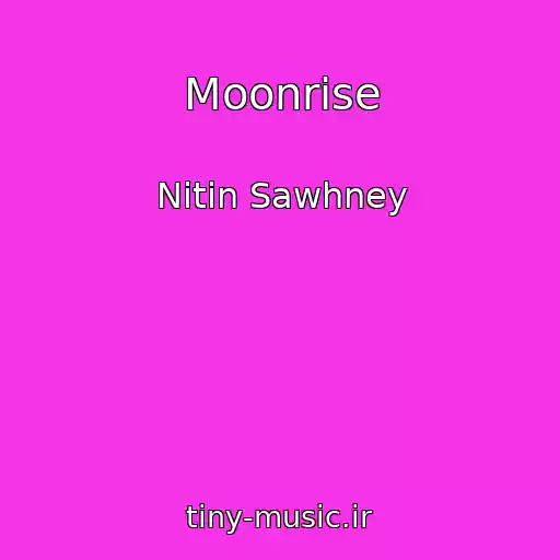 کاور آهنگ Moonrise از Nitin Sawhney