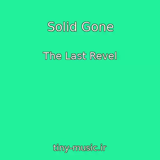 کاور آهنگ Solid Gone از The Last Revel