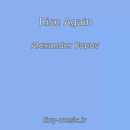 کاور آهنگ Rise Again از Alexander Popov