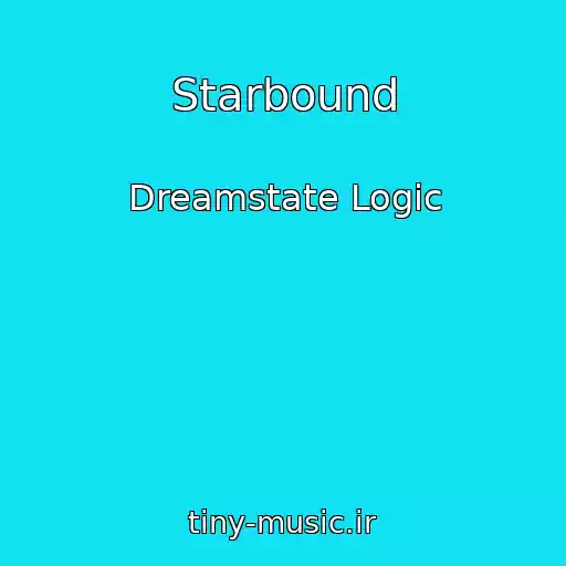 کاور آهنگ Starbound از Dreamstate Logic