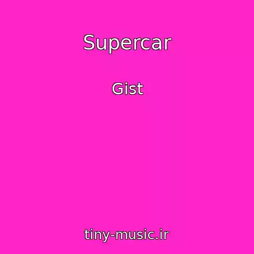 کاور آهنگ Supercar از Gist
