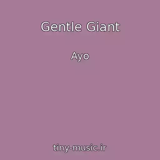 کاور آهنگ Gentle Giant از Ayo