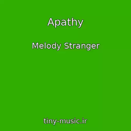 کاور آهنگ Apathy از Melody Stranger