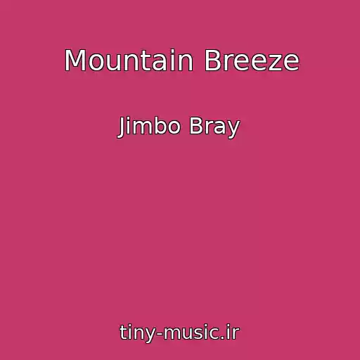 کاور آهنگ Mountain Breeze از Jimbo Bray