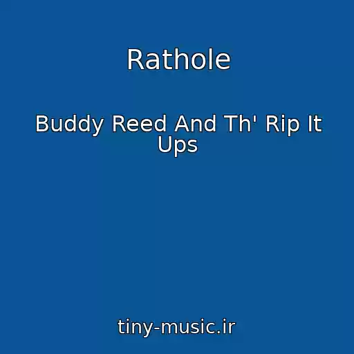 کاور آهنگ Rathole از Buddy Reed And Th' Rip It Ups