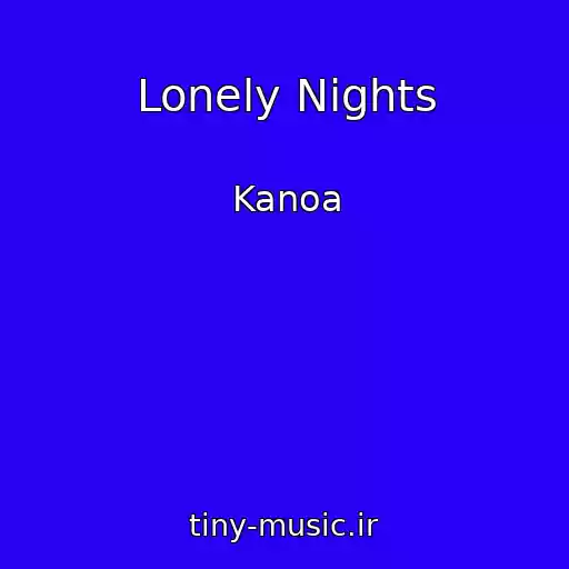 کاور آهنگ Lonely Nights از Kanoa