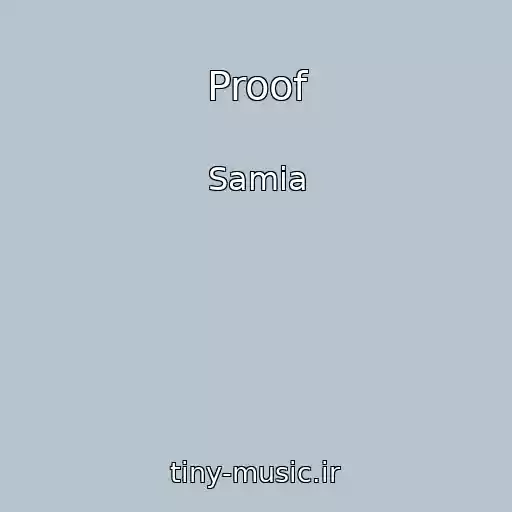 کاور آهنگ Proof از Samia