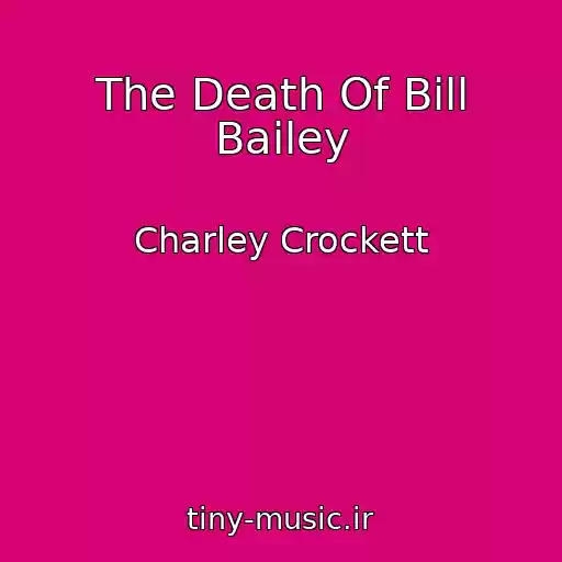 کاور آهنگ The Death Of Bill Bailey از Charley Crockett