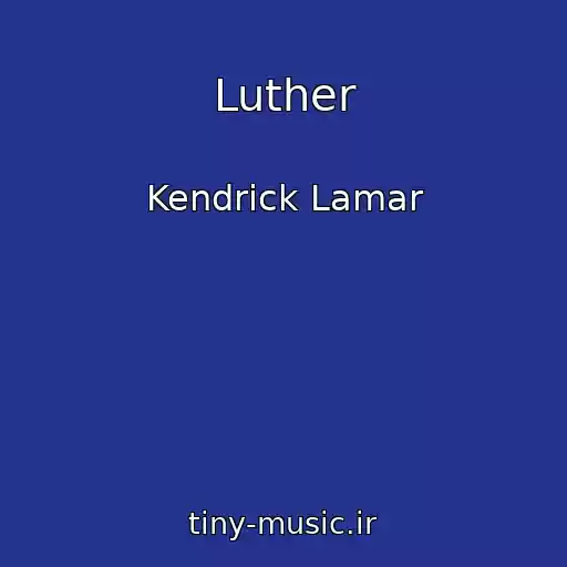 کاور آهنگ Luther از Kendrick Lamar