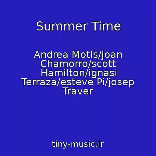 کاور آهنگ Summer Time از Andrea Motis/joan Chamorro/scott Hamilton/ignasi Terraza/esteve Pi/josep Traver