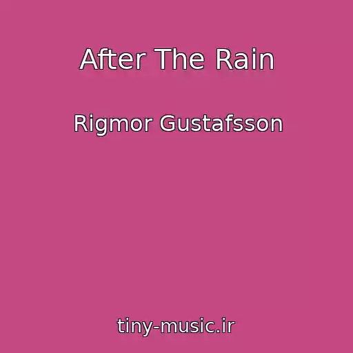 کاور آهنگ After The Rain از Rigmor Gustafsson