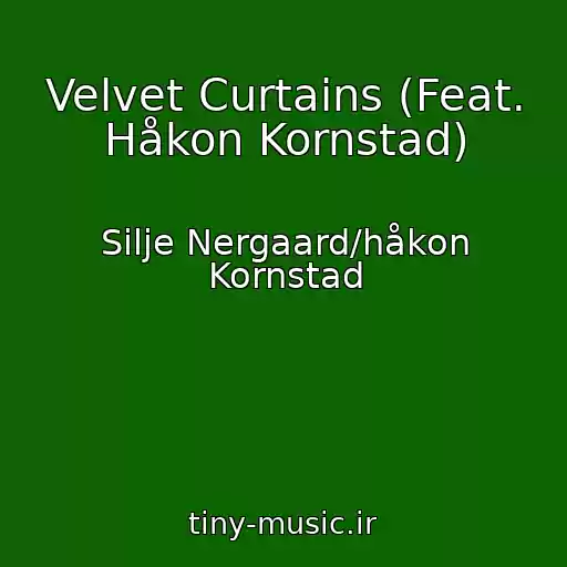 کاور آهنگ Velvet Curtains (Feat. Håkon Kornstad) از Silje Nergaard/håkon Kornstad