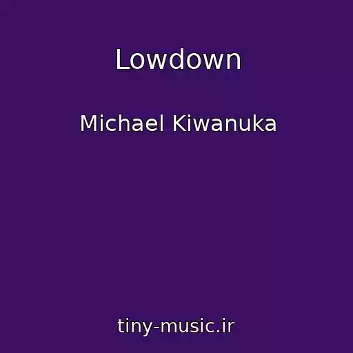 کاور آهنگ Lowdown از Michael Kiwanuka