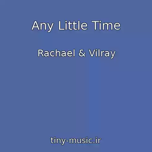 کاور آهنگ Any Little Time از Rachael & Vilray